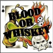 Blood or Whiskey