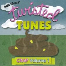 Twisted Tunes Crap, Volume 1
