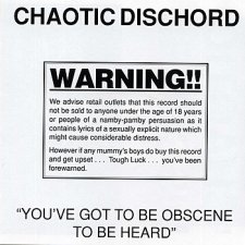 You've Got To Be Obscene To Be Heard