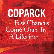 Few Chances Come Once in a Lifetime