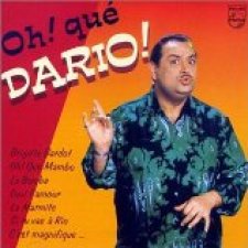 Oh ! Qué Dario !