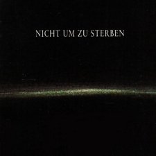 Nicht um zu sterben