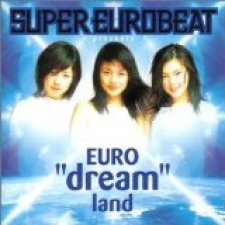 Super Eurobeat Presents Euro "Dream" Land