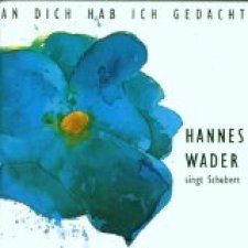 An dich hab ich gedacht - Hannes Wader singt Schubert