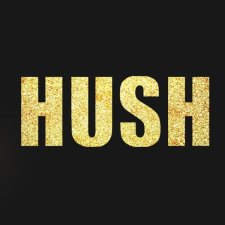 Hush