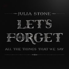 Let's Forget All The Things That We Say