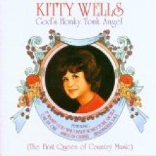 God's Honky Tonk Angel: The First Queen of Country Music