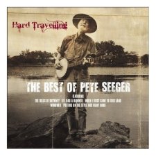 Hard Travelling: The Best of Pete Seeger