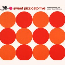 Sweet Pizzicato Five