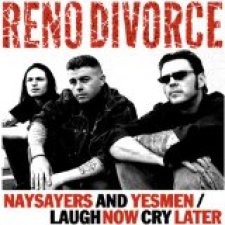 Naysayers and Yesmen/Laugh Now Cry Later