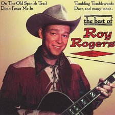 The Best Of Roy Rogers
