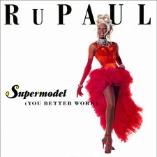 Supermodel (You Better Work)