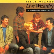 Live Wizardry: The Best of Silly Wizard in Concert