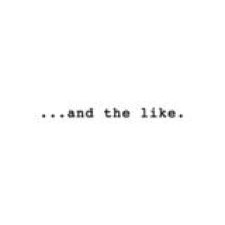 ...And The Like