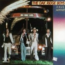 The Oak Ridge Boys Have Arrived