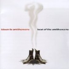 Blown to Smithereens: Best of the Smithereens