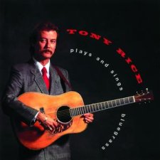 Tony Rice Plays and Sings Bluegrass