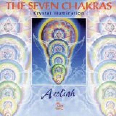 The Seven Chakras: Crystal Illumination