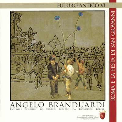 Futuro antico VI: Roma e la festa di San Giovanni