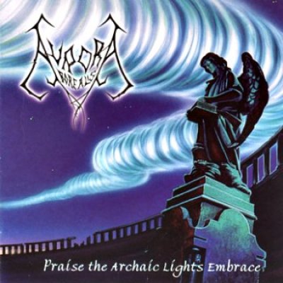 Praise the Archaic Lights Embrace