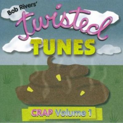 Twisted Tunes Crap, Volume 1