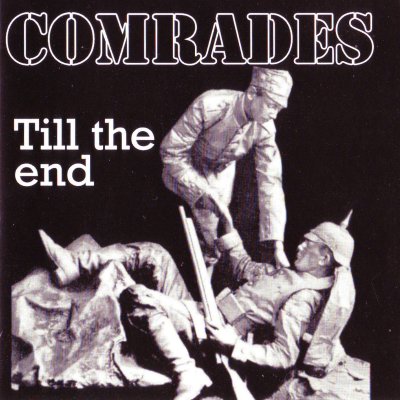 Comrades Till the End
