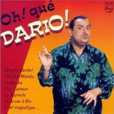 Oh ! Qué Dario !