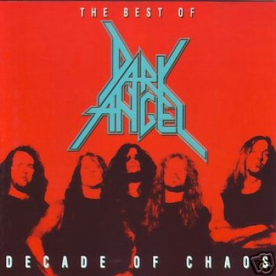 The Best of Dark Angel: Decade of Chaos
