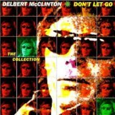 Don't Let Go: The Collection