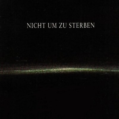 Nicht um zu sterben
