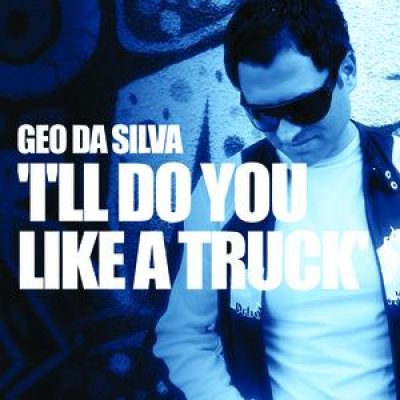 I'll Do you Like A Truck