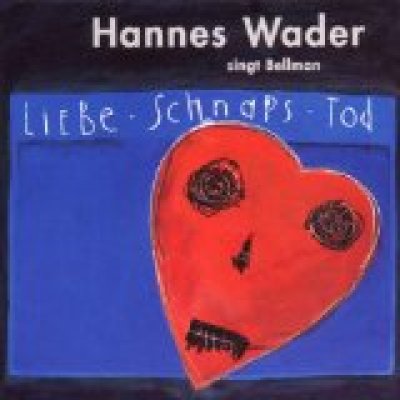 Liebe. Schnaps. Tod