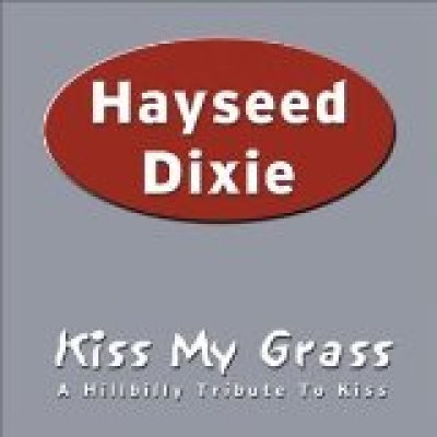Kiss My Grass: A Hillbilly Tribute to Kiss