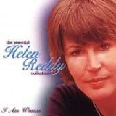 The Essential Helen Reddy Collection: I Am Woman