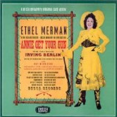 Annie Get Your Gun (1946 Original Broadway Cast)
