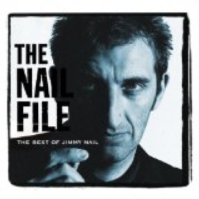 The Nail File: The Best of Jimmy Nail