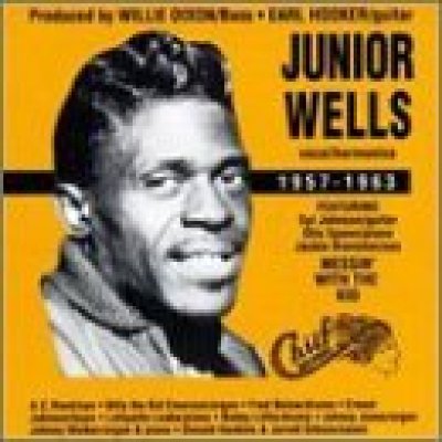 Messin' With the Kid: Junior Wells 1957-1963