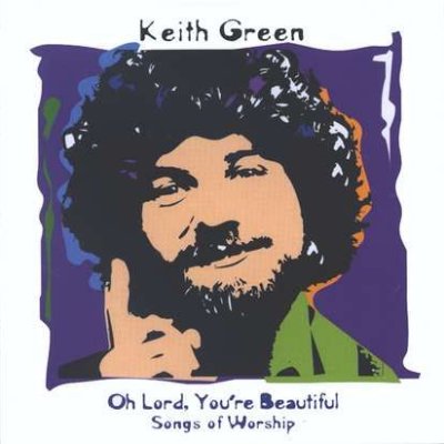 Oh Lord, You're Beautiful: Songs of Worship