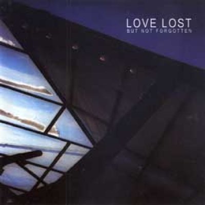 Love Lost but Not Forgotten