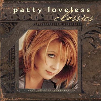 Patty Loveless Classics