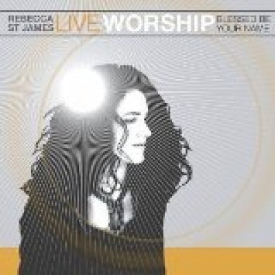 Live Worship - Blessed Be Your Name