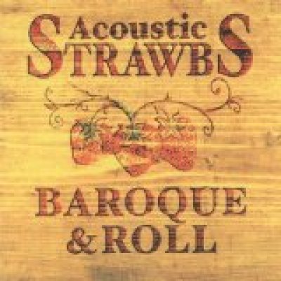 Acoustic Strawbs - Baroque & Roll