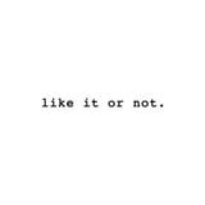 Like It or Not