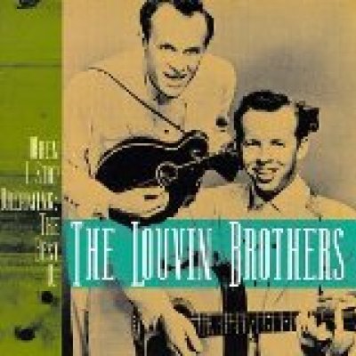 When I Stop Dreaming: The Best of the Louvin Brothers