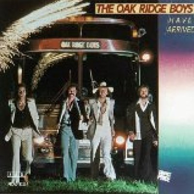 The Oak Ridge Boys Have Arrived
