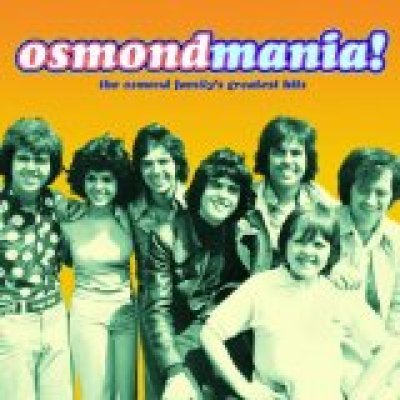 Osmondmania! Osmond Family Greatest Hits