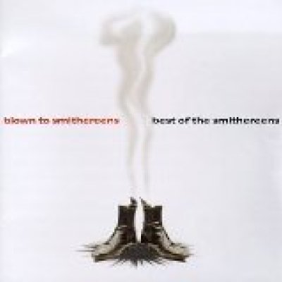 Blown to Smithereens: Best of the Smithereens