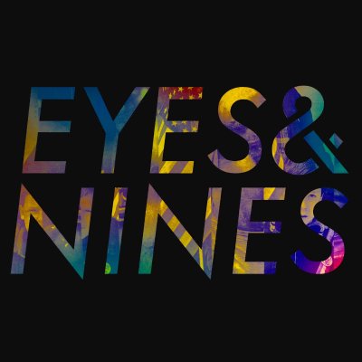 Eyes & Nines