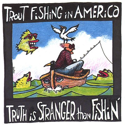 Truth is Stranger Than Fishin'