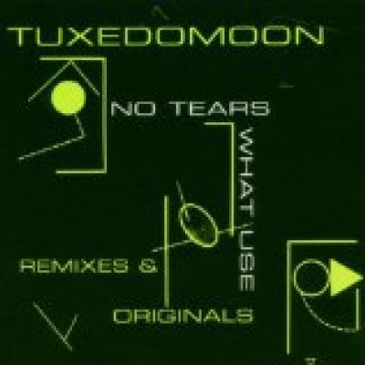 No Tears / What Use: Remixes & Originals